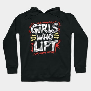 Girls Who Lift Hoodie